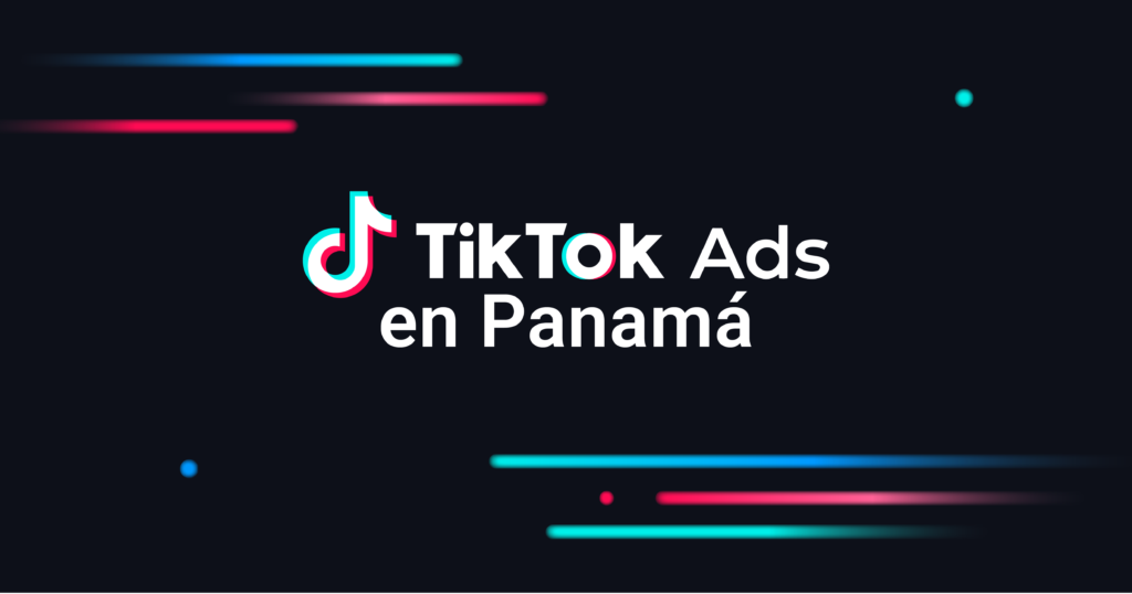 Tiktok ads en panama